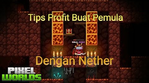 Tips Profit Nether Untuk Pemula!! - Pixel World Indonesia