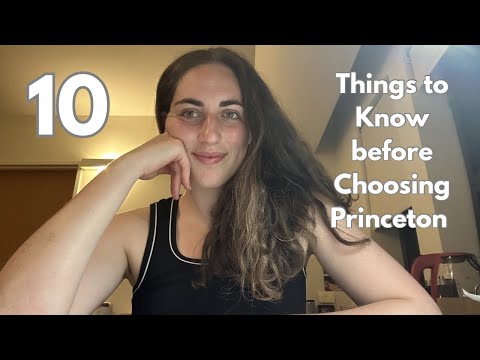 10 Things to Know before Choosing Princeton (vibes, policies, etc)