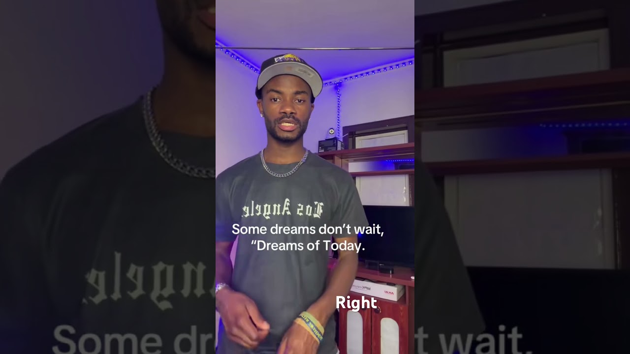 Some dreams don't wait.