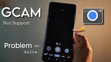 GCAM not Support Problem Solve ✅ . How to install perfect Google Camera On any Android .🔥