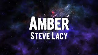 Steve Lacy - Amber (Lyrics)