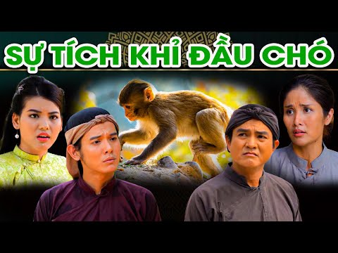 Video SỰ TÍCH KHỈ ĐẦU CHÓ | SỰ TÍCH VIỆT NAM MỚI NHẤT 2022 |... - youtube