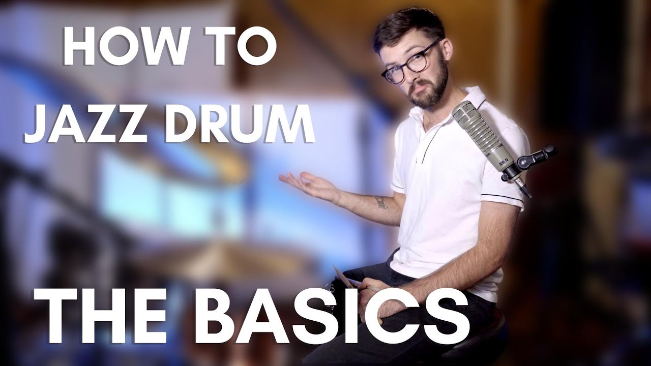 How To Play Jazz Drums   The Basics