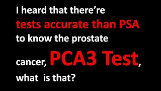 What is PCA3 Test Prostate Cancer Antigen 3?