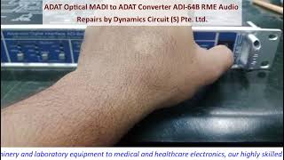 ADAT Optical MADI to ADAT Converter ADI-64B RME Audio Repairs by Dynamics Circuit (S) Pte. Ltd.