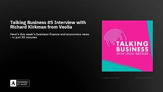 Talking Business #5 Interview with Richard Kirkman from Veolia
