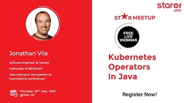 Exclusive Live Interactive Session by Starof Java on "Kubernetes Operators In Java "