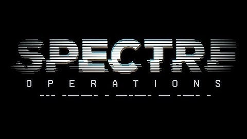 Firestorm Games - SPECTRE Operations - First Look Demo Game