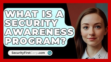 What Is A Security Awareness Program? - SecurityFirstCorp.com