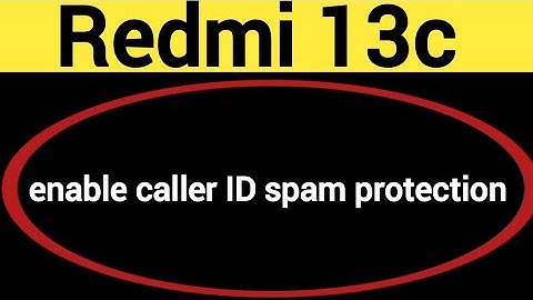 How to enable caller ID spam protection, Redmi 13c me spam call se Kaise band kare