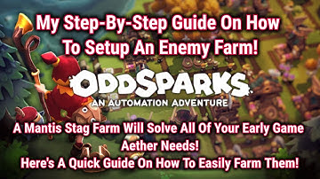 A Step-By-Step Guide On Setting Up An Enemy Farm - Oddsparks Automation Guide - Mantis Stag Farm!