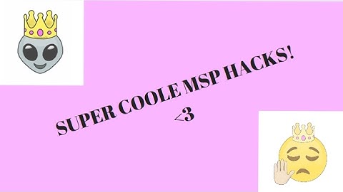 5 Coole Msp Hacks! + Eerste Video ♥