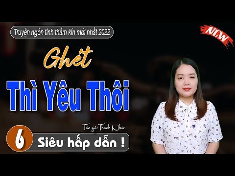 xem phim ghét thì yêu thương thôi tập 6