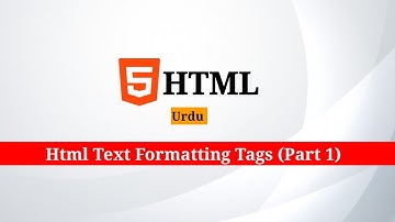 Html Text Formatting Tags (Part 1) in Urdu   #html5 #htmltutorial