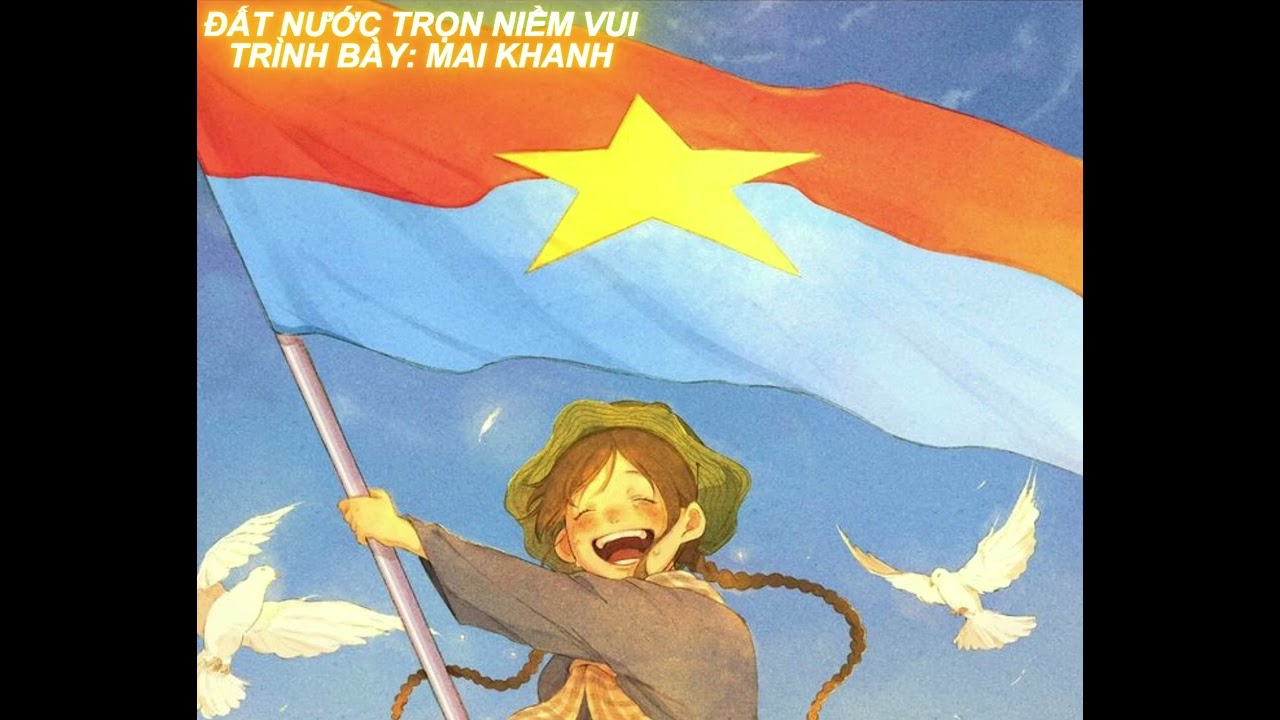 Đất Nước Trọn Niềm Vui_ Mai Khanh