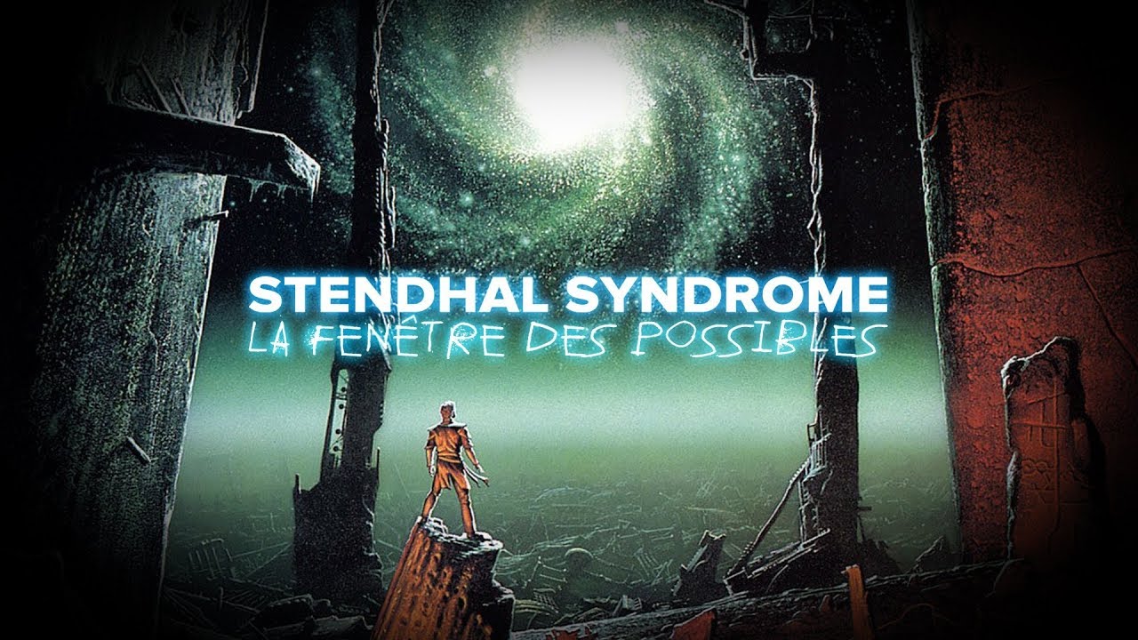 STENDHAL SYNDROME : LA FENÊTRE DES POSSIBLES
