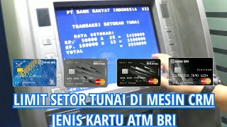 LIMID TRANSAKSI JENIS KARTU ATM BRI SETOR TUNAI DI ATM || BERAPA SIH ???