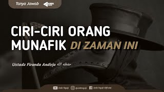 Ciri-ciri orang munafik di zaman sekarang - Ustadz Firanda Andirja