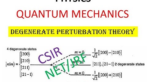 DEGENERATE  PERTURBATION  THEORY  (QUANTUM MECHANICS) PHYSICS  CSIR NET/JRF BARC JEST DU  PART 1