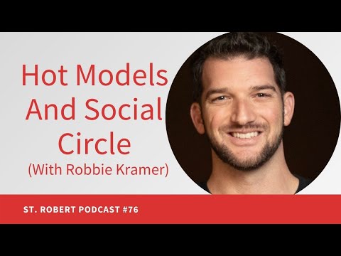 Hot Models And Social Circle (With Robbie Kramer) | St. Robert Podcast #76