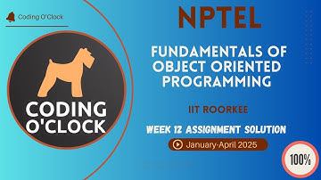Fundamentals of Object Oriented Programming Week 12 Quiz Assignment January - April 2025 IIT Roorkee