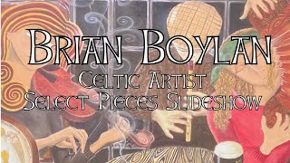 Brian Boylan Artist - Select Pieces Slideshow 2021