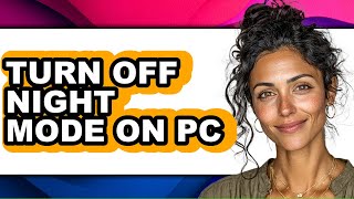 How to Turn Off Night Mode on Pc (full Guide) screenshot 4