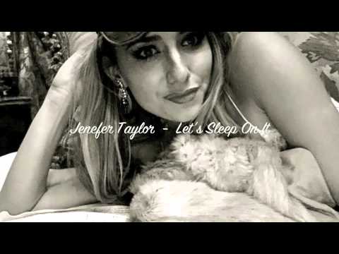Jenefer Taylor - Let's Sleep On It