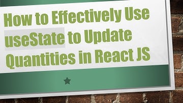 How to Effectively Use useState to Update Quantities in React JS