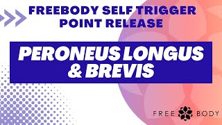 Peroneus Longus and Brevis Self trigger Point Release