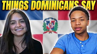 Things Dominicans Say | Common Spanish Phrases From the Dominican Republic