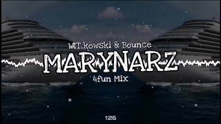 WiT_kowski x Bounce - MARYNARZ (4Fun Mix) 2020 + FREE DOWNLOAD