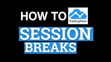 How to use Session Breaks in TradingView !!