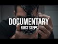 How to Film a Documentary ALONE! First steps