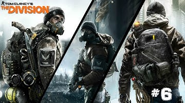 The Division: Gameplay Walkthrough Part 6 - [No Commentary]