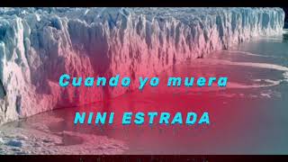 Cuando yo muera Nini Estrada
