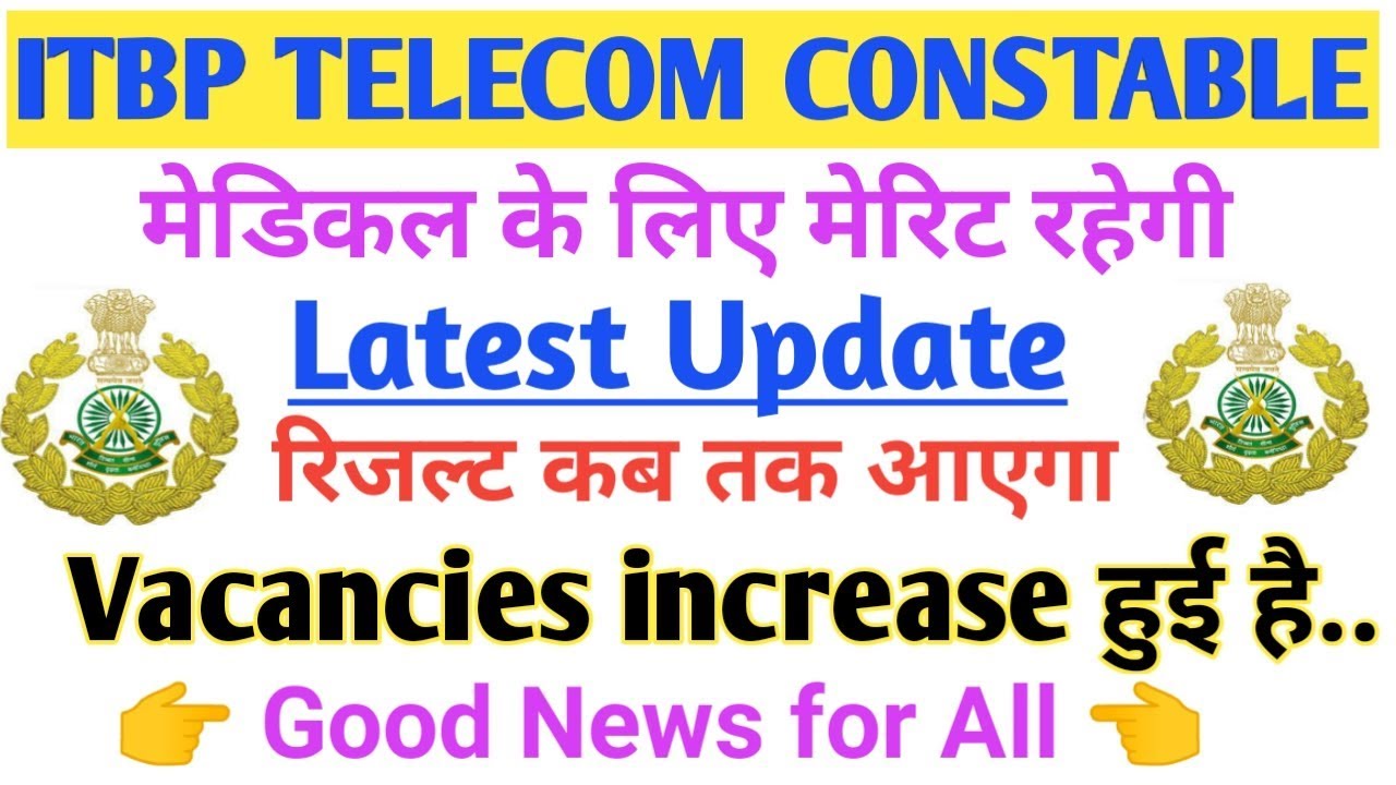 ITBP TELECOM CONSTABLE RESULT 2019|| Result Date|| Cut off || Vacancies increased