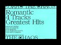 Romantic 4 Tracks Side A / The Chaos