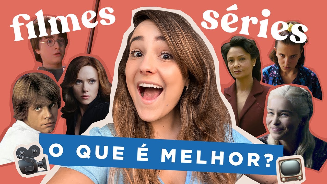 O QUE É MELHOR: FILME VS SÉRIE?