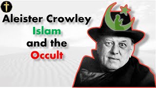 Aleister Crowley And Islam Pt1
