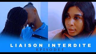 LIAISON-INTERDITE EPISODE 5