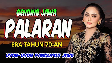 3 JAM FULL GENDING JAWA PALARAN KAGEM PANGLIPUR JIWO LAN KAGEM TOMBO KANGEN KAMPUNG HALAMAN