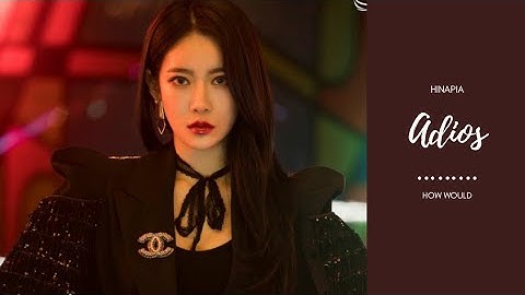 HOW WOULD HINAPIA SING ADIOS - EVERGLOW (Line Distribution)