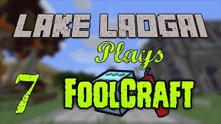 Lake Laogai plays FoolCraft 7 - I want all the things