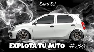 EXPLOTA TU AUTO 🔥 ENGANCHADO FIESTERO (LO MAS ESCUCHADO 2024) - Santi DJ