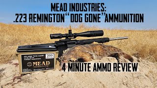 Mead Industries 223 Remington Dog Gone Ammunition 4 Minute Ammo Review With Prairie Dog Hunt