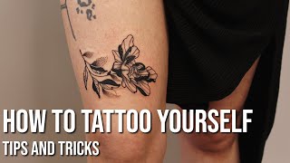 HOW TO TATTOO YOURSELF THE RIGHT WAY TIPS AND TRICKS