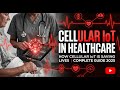 Cellular IoT in Healthcare | How Cellular IoT is Saving Lives | Complete Guide 2025 #iotgyaan