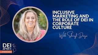 Inclusive Marketing and the Role of DEI in Corporate Culture
