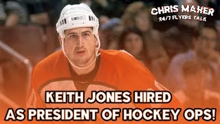 Maher's Thoughts: FLYERS HIRE KEITH JONES AS PRESIDENT OF HOCKEY OPS!